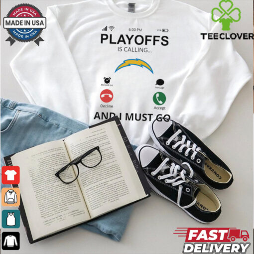 Los Angeles shirt  Chargers Playoff Is Calling And I Must Go for Fans