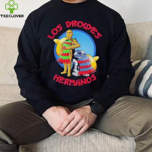 Los Droides Hermanos shirt