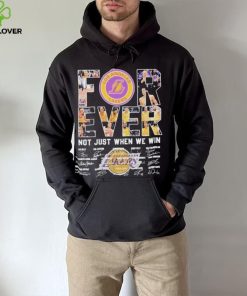 Los angeles Lakers forever not just when we win signatures hoodie, sweater, longsleeve, shirt v-neck, t-shirt