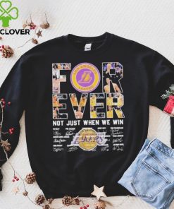 Los angeles Lakers forever not just when we win signatures hoodie, sweater, longsleeve, shirt v-neck, t-shirt