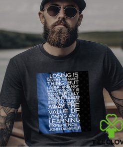 Losing Is Never A Pleasant Thing John Danaher shirt