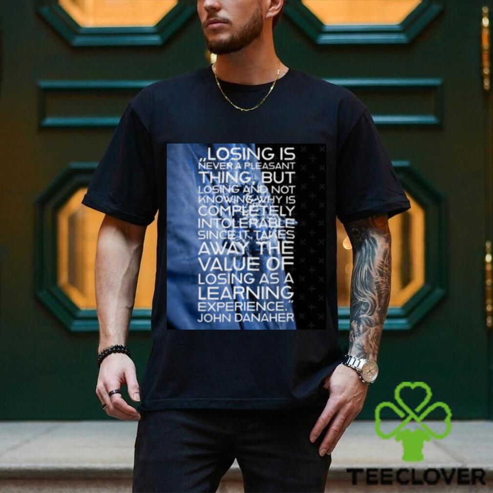 Losing Is Never A Pleasant Thing John Danaher shirt Losing Is Never A Pleasant Thing John Danaher shirt