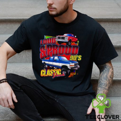 Loud & Proud 90’s Classic Diesels T Shirt