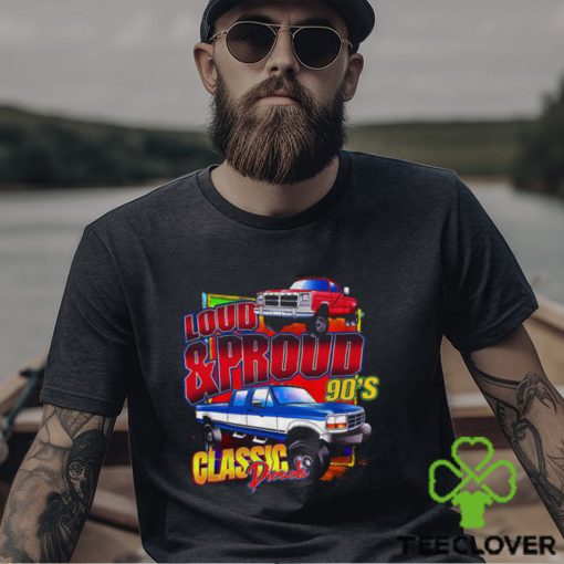 Loud & Proud 90’s Classic Diesels T Shirt