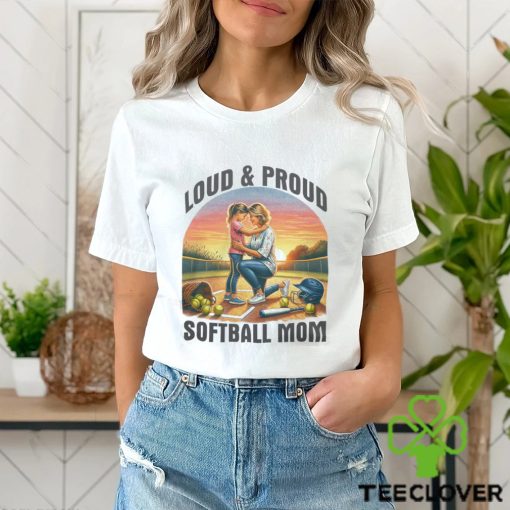 Loud & Proud Softball Mom Shirt