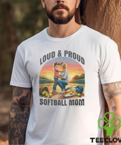 Loud & Proud Softball Mom Shirt