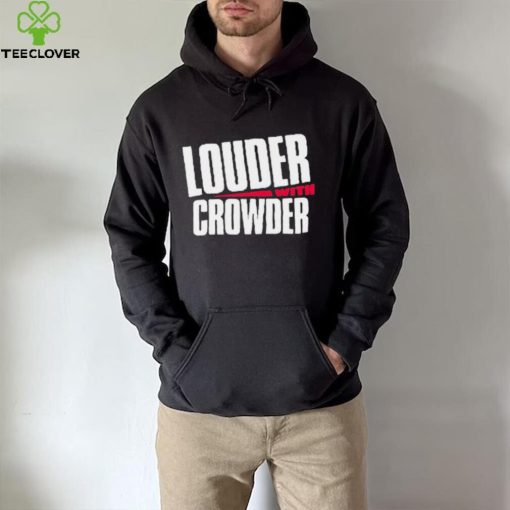 Louder With Crowder Clothing Shirt