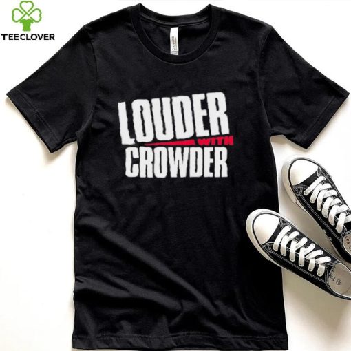 Louder With Crowder Clothing Shirt