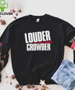 Louder With Crowder Clothing Shirt