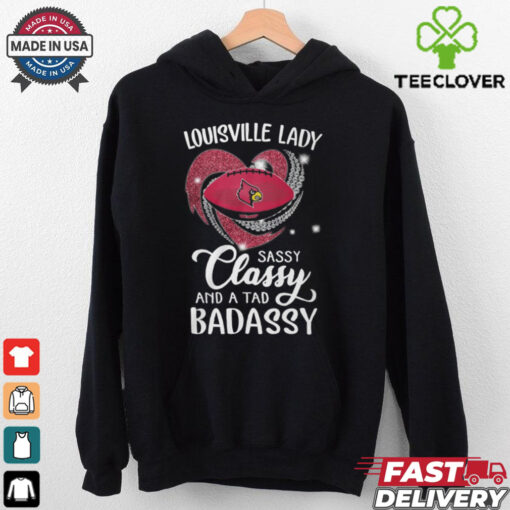 Louisville Laydy Sassy Classy And A Tad Badassy Shirt