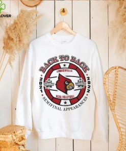 Louisville NCAA Volleyball Back to back 2021 2022 Semifinal Appearances hoodie, sweater, longsleeve, shirt v-neck, t-shirt