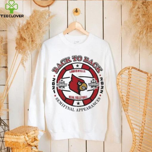 Louisville NCAA Volleyball Back to back 2021 2022 Semifinal Appearances hoodie, sweater, longsleeve, shirt v-neck, t-shirt