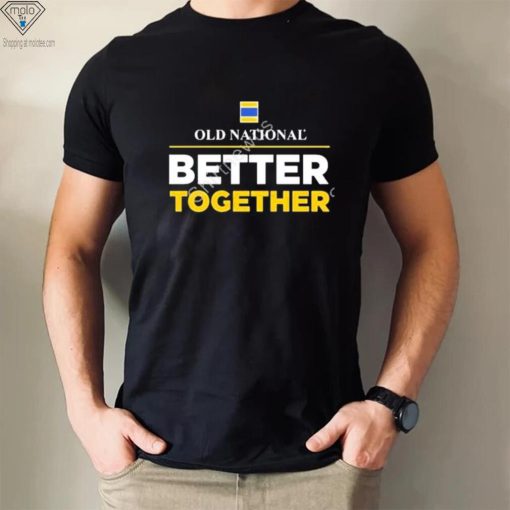 Louisville Old National Better Together Shirt