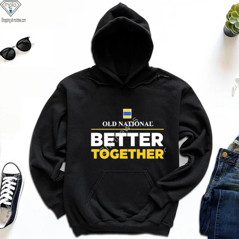 Louisville Old National Better Together Shirt Louisville Old National Better Together Shirt