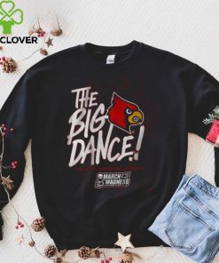 Louisville The Big Dance Shirt