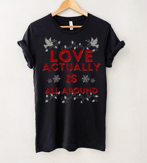 Love Actually Is Christmas hoodie, sweater, longsleeve, shirt v-neck, t-shirt