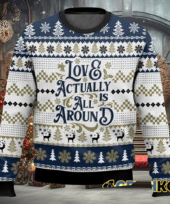 Love Actually is All Around Love Actually Ugly Sweater