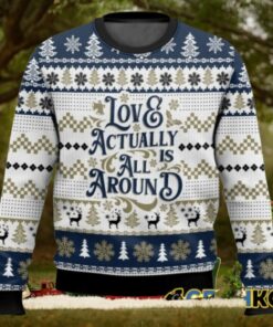 Love Actually is All Around Love Actually Ugly Sweater