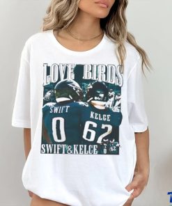 Love Birds Swift And Kelce shirt