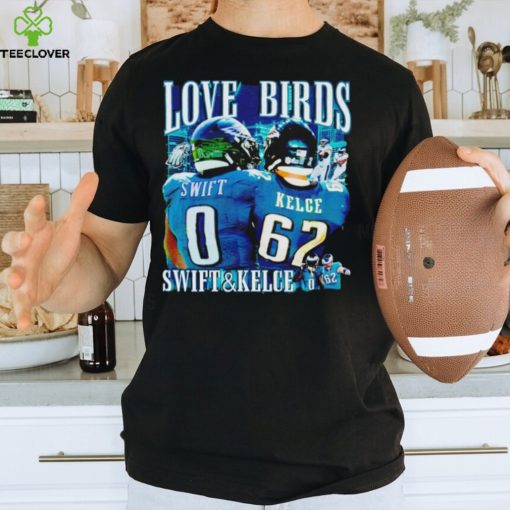Love Birds Swift and Kelce shirt