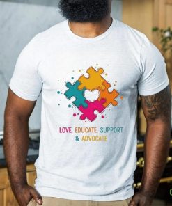 Love Educate Support And Advocate Cute Autism Teacher Shirt