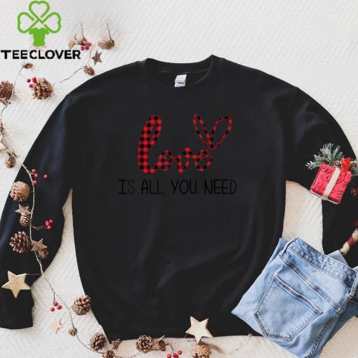 Love Is All You Need, Red Plaid Love Heart, Valentine Tee T Shirt tee