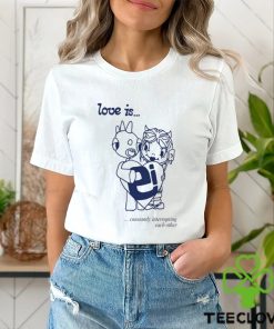 Love Is Constantly Interrupting Each Other Shirt