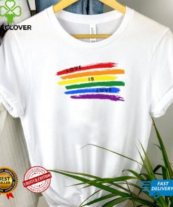 Love Is LGBT Shirt