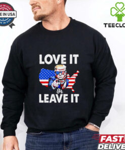 Love It Or Leave It Donald Trump Patriotic Political shirt