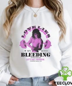 Love Lies bleeding gym let’s get physical hoodie, sweater, longsleeve, shirt v-neck, t-shirt