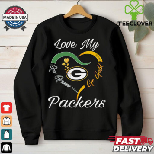 Love My Green Bay Packers Go Green Go Gold shirt