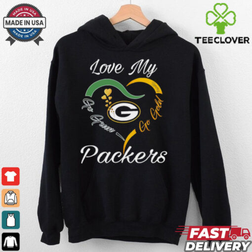 Love My Green Bay Packers Go Green Go Gold shirt