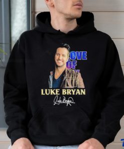 Love Of My Life Luke Bryan Signature Shirt