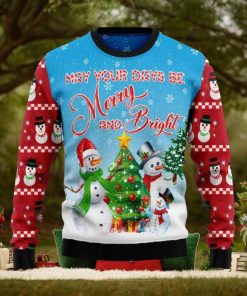 Love Snowman May Your Days Be Merry And Bright Ugly Christmas Sweater