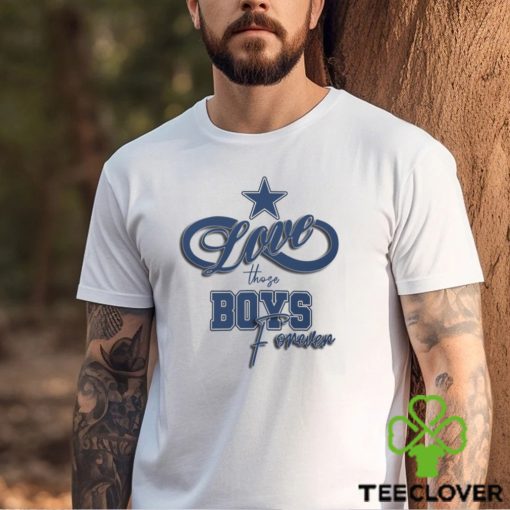 Love Those Boys Forever Dallas Shirt