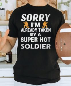 Love a Super Hot Soldier! Shirt 1 Love a Super Hot Soldier! Shirt