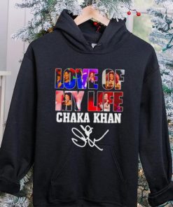 Love of my life Chaka Khan signature shirt