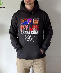 Love of my life Chaka Khan signature shirt
