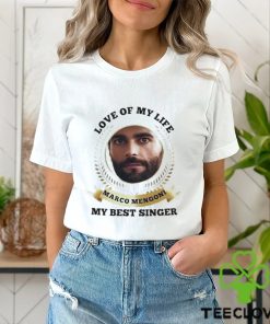 Love of my life Marco Mengoni my best singer shirt