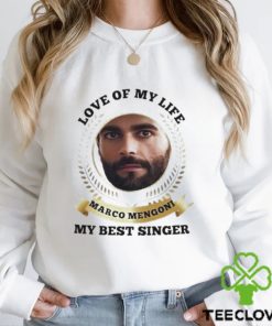 Love of my life Marco Mengoni my best singer shirt