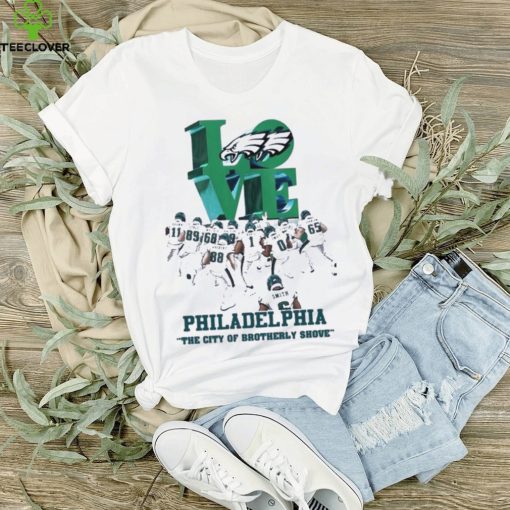 Love philadelphia the city of brotherly shove 2023 hoodie, sweater, longsleeve, shirt v-neck, t-shirt