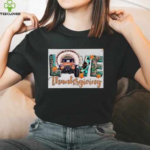 Love thankgiving T Shirt
