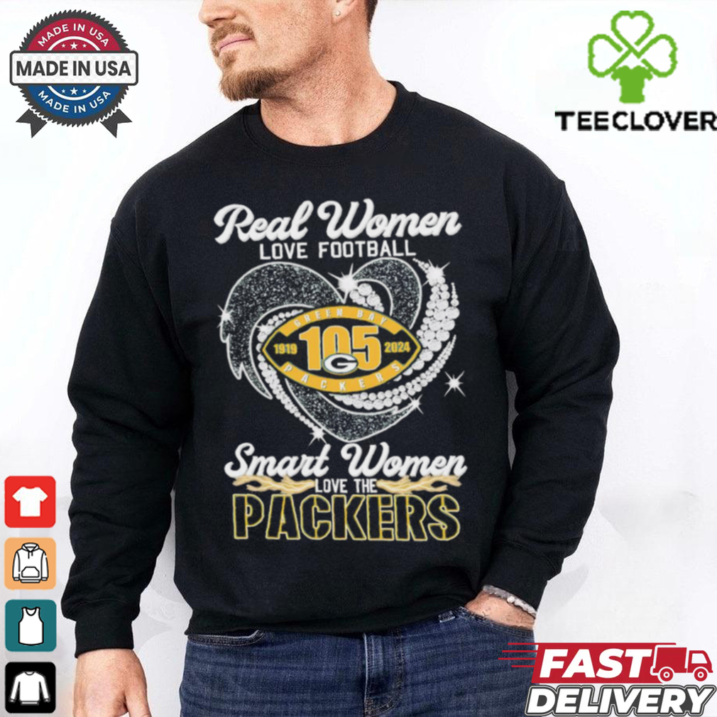 Love the Green Bay Packers 1919 2024 real women love football shirt Love the Green Bay Packers 1919 2024 real women love football shirt