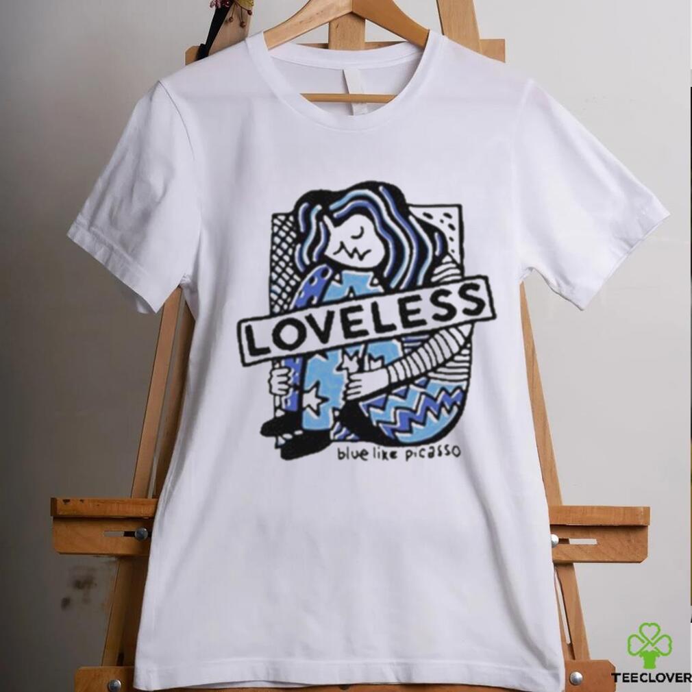 Loveless Blue Like Picasso Shirt Loveless Blue Like Picasso Shirt