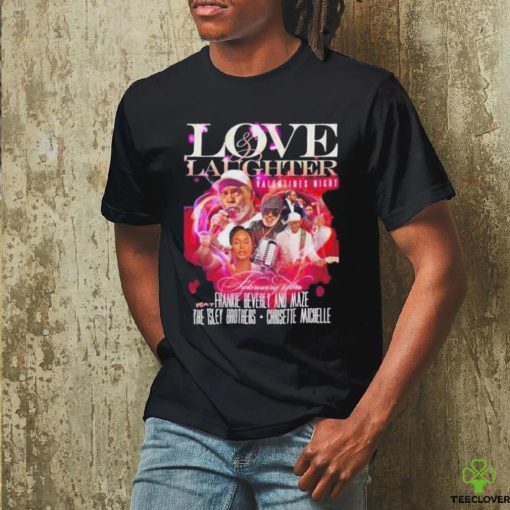 Loves laughter valentines night frankie beverly and maze shirt
