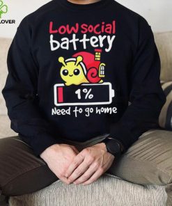 Low social battery one percent need to go home funny shirt