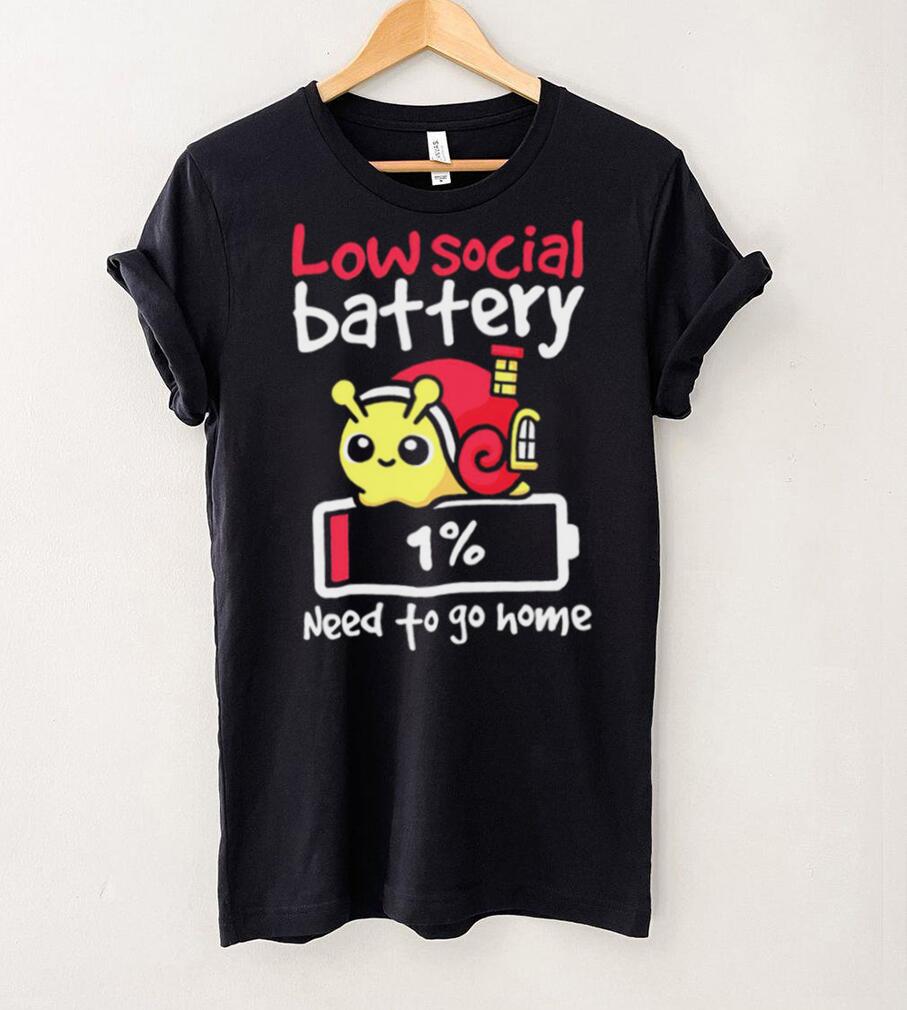 Low social battery one percent need to go home funny shirt Low social battery one percent need to go home funny shirt