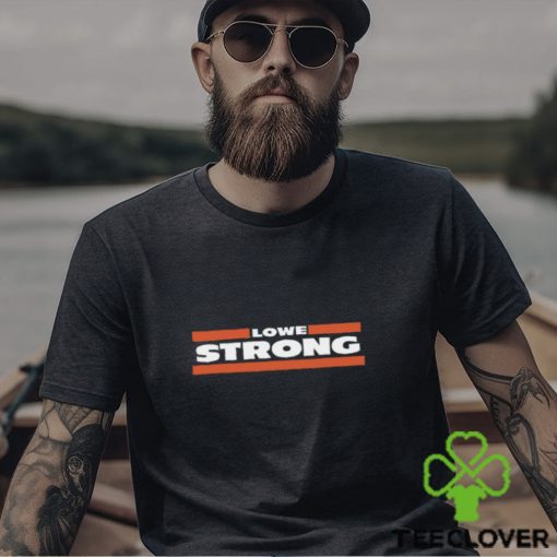 Lowe Strong Shirt