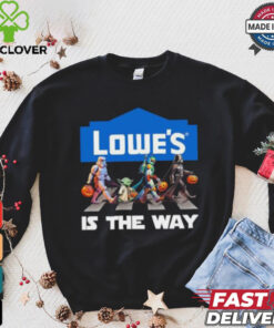 Lowe’s Star War Walk Is The Way Halloween Shirt