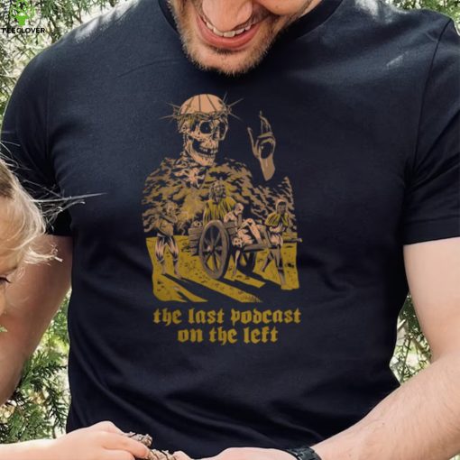 Lpotl Merch the Last Podcast on the Left Shirt